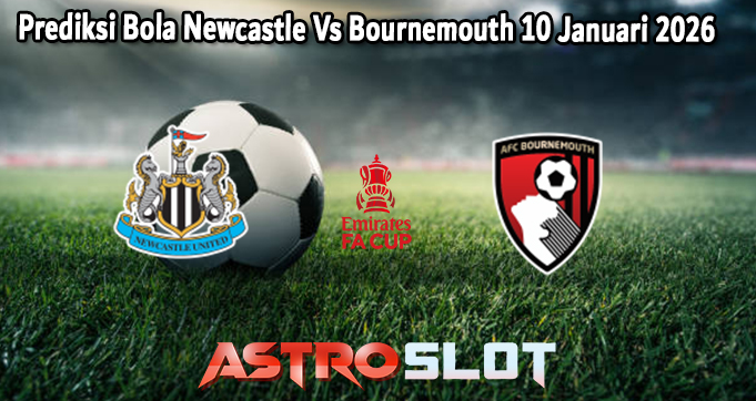 Prediksi Bola Newcastle Vs Bournemouth 10 Januari 2026